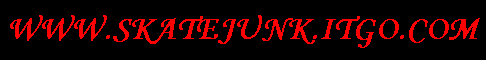 www.skatejunk.itgo.com